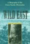 [New Perspectives on the History of the South 01] • The Wild East · A Biography of the Great Smoky Mountains